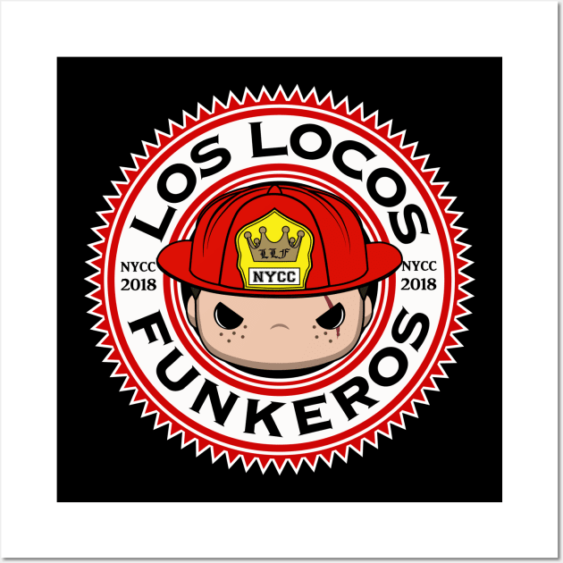 NYCC 2018 Fireman Frederico - Los Locos Funkeros Wall Art by Kickinittt